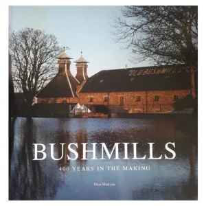 Bushmills: 400 Years in the Making