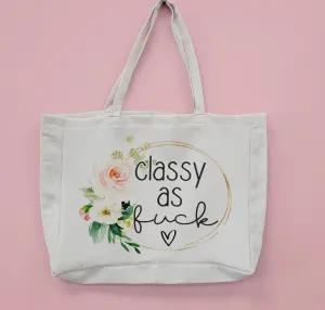 CLASSY AS FUCK OVERSIZED TOTE BAG