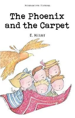 E. Nesbit: The Phoenix and the Carpet (Wordsworth Children's Classics) [1995] paperback