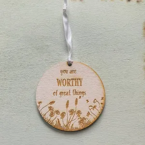 Gorgeous Little Bits - 'Worthy' Hanging Affirmation Decoration