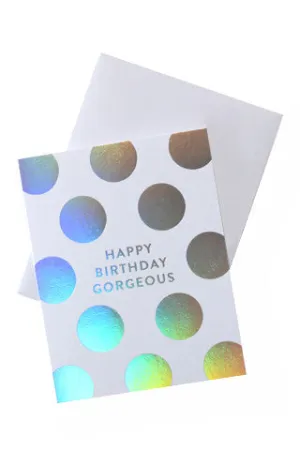 Happy Birthday Gorgeous Card