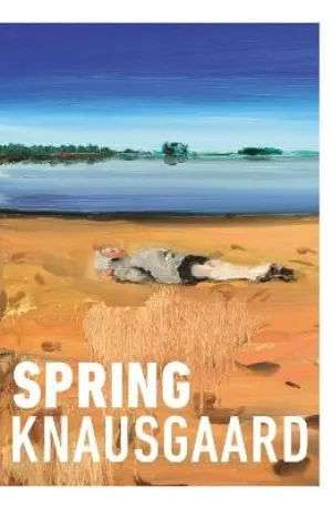 Karl Ove Knausgaard: Spring: From the Sunday Times Bestselling Author (Seasons Quartet 3) [2022] paperback
